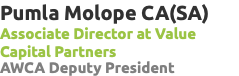 Pumla Molope CA(SA) Associate Director at Value Capital Partners AWCA Deputy President